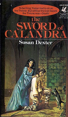 Item #49616 The Sword of Calandra. Susan Dexter
