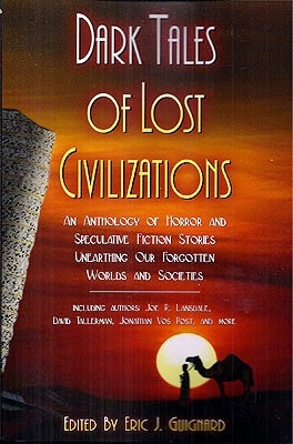 Item #49658 Dark Tales of Lost Civilizations. Eric J. Guignard