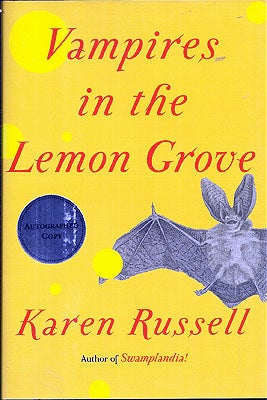 Item #49882 Vampires in the Lemon Grove. Karen Russell