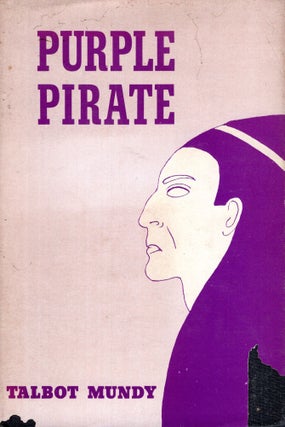 Item #49899 The Purple Pirate. Talbot Mundy