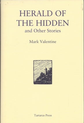 Item #50367 Herald of the Hidden and Other Stories. Mark Valentine