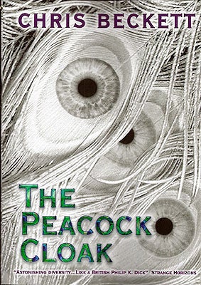 Item #50387 The Peacock Cloak. Chris Beckett