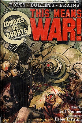 Item #50933 Zombies Vs Robots: This Means War! Jeff Conner.