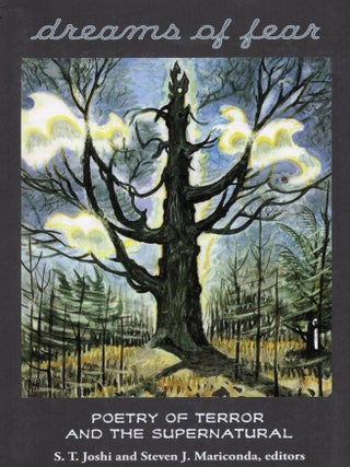 Item #50962 Dreams of Fear: Poetry of Terror and the Supernatural. S. T. Joshi, Steven J. Mariconda