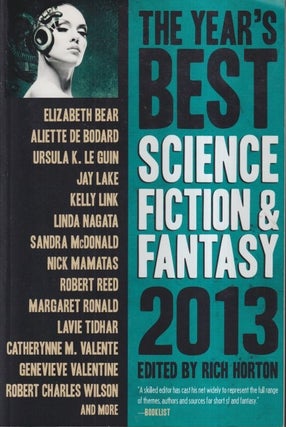Item #51102 The Year's Best Science Fiction & Fantasy 2013. Rich Horton