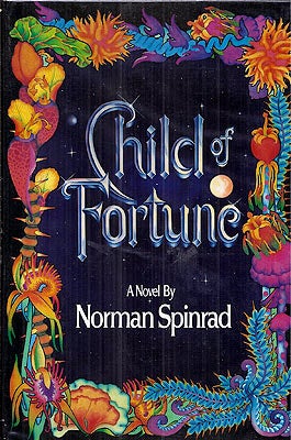 Item #51449 Child of Fortune. Norman Spinrad