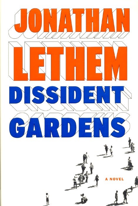 Item #51460 Dissident Gardens. Jonathan Lethem.