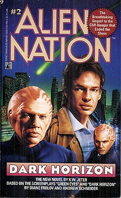 Item #51569 Alien Nation #2: Dark Horizon. K. W. Jeter