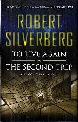Item #51890 To Live Again / The Second Trip. Robert Silverberg