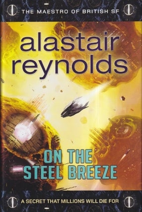 Item #51931 On the Steel Breeze. Alastair Reynolds