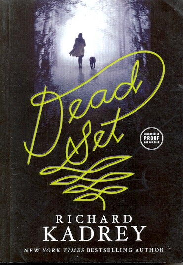 Item #51937 Dead Set. Richard Kadrey.
