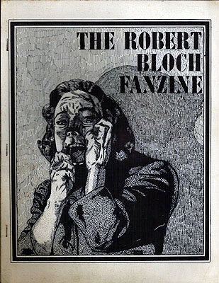 Item #52052 The Robert Bloch Fanzine. ROBERT BLOCH, Randall D. Larson