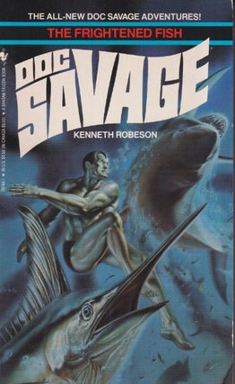 Item #52099 Doc Savage: The Frightened Fish. Kenneth Robeson, Will Murray on this on I. think