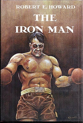Item #52490 The Iron Man. Robert E. Howard