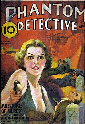 Item #52497 Phantom Detective, April 1938: Milestones of Murder. Robert Wallace, PHANTOM DETECTIVE