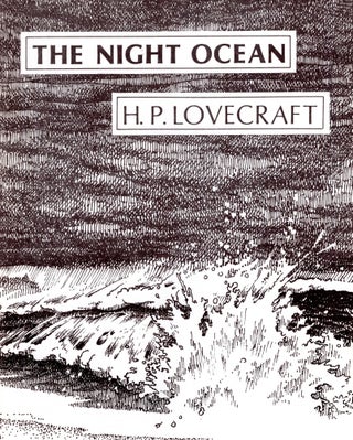 Item #5259 The Night Ocean. Lovecraft H. P., Robert H. Barlow