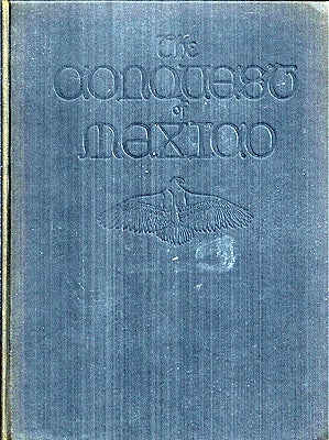 Item #52945 The Conquest of Mexico Volume 2. W. H. Prescott