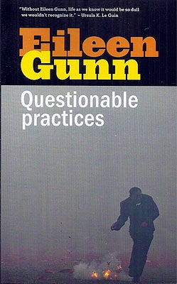 Item #52981 Questionable Practices. Eileen Gunn