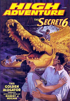 Item #53036 High Adventure #61: The Secret Six, The Golden Alligator. John Gunnison