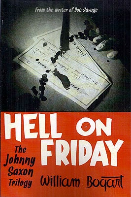 Item #53164 Hell on Friday: The Johnny Saxon Trilogy. William G. Bogart