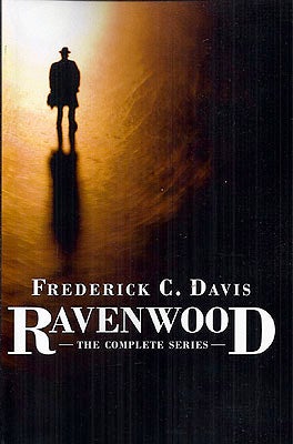 Item #53193 Ravenwood: The Complete Series. Frederick C. Davis