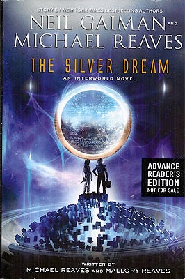 Item #53402 The Silver Dream: An Interworld Novel. Neil Gaiman, Michael Reave
