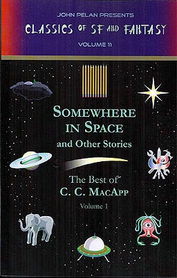 Item #53531 Somewhere in Space and Other Stories: The Best of C.C. MacApp Volume 1. C. C. MacApp