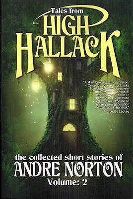 Item #53593 Tales from High Hallack: The Collected Short Stories of Andre Norton Volume 2. Andre Norton.