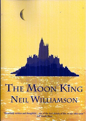Item #53620 The Moon King. Neil Williamson.