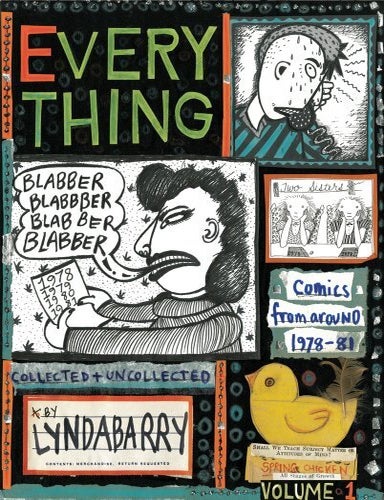 Item #53781 Blabber, Blabber, Blabber Everything, Volume 1. Lynda Barry.