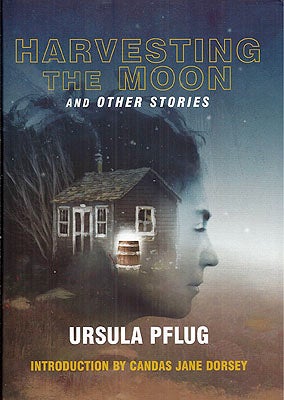 Item #53869 Harvesting the Moon and Other Stories. Ursula Pflug