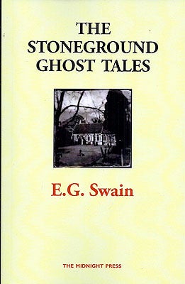 Item #53929 The Stoneground Ghost Tales. E. G. Swain