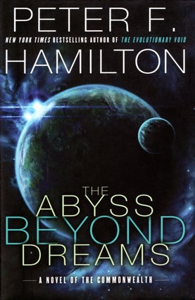 Item #54435 The Abyss Beyond Dreams. Peter Hamilton