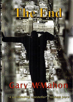 Item #54475 The End. Gary McMahon