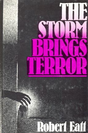 Item #5474 The Storm Brings Terror. Robert Eaff