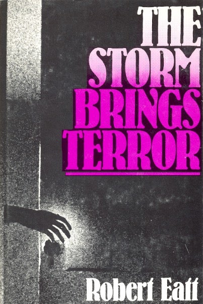 Item #5474 The Storm Brings Terror. Robert Eaff.