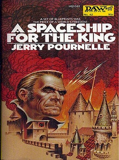 Item #54842 A Spaceship for the King. Jerry Pournelle