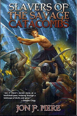 Item #54886 Slavers of the Savage Catacombs (Shadow Warrior Book 2). Jon F. Merz