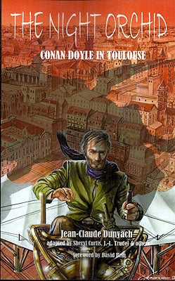 Item #55152 The Night Orchid: Conan Doyle in Toulouse. Jean-Claude Dunyach