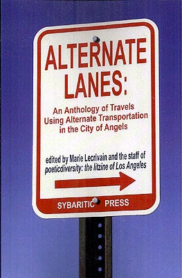 Item #55447 Alternate Lanes: Am Anthology of Travels Using Alternate Transportation in the City...