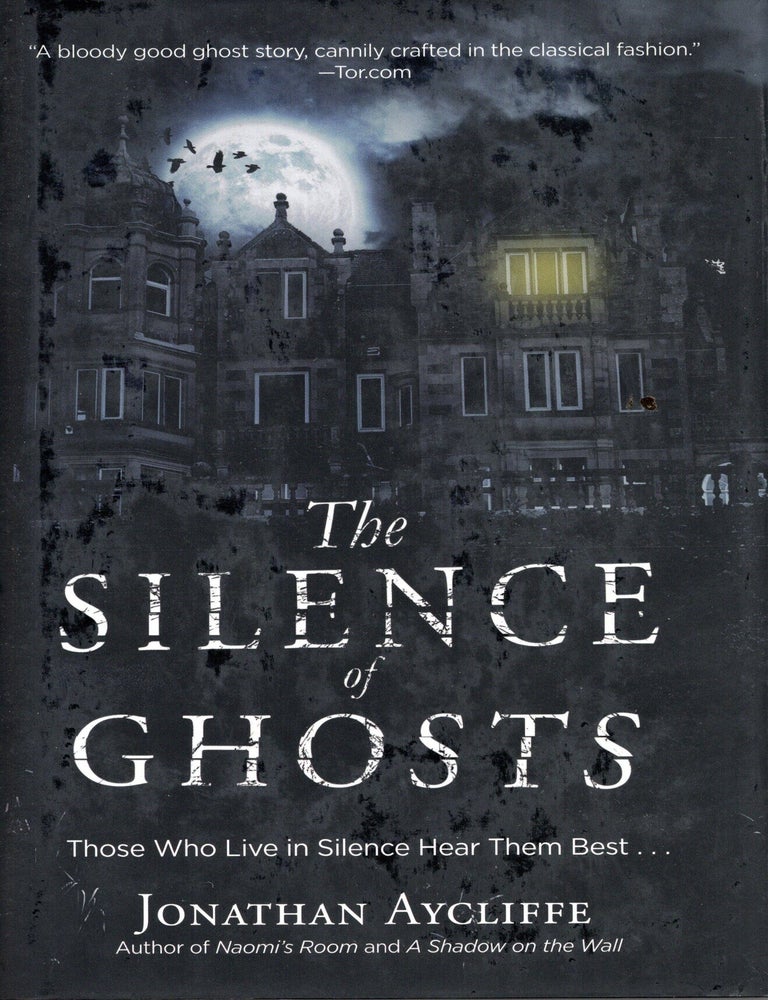 Item #55497 The Silence of Ghosts. Jonathan Aycliffe.