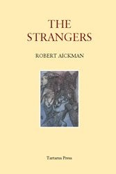 Item #55804 The Strangers and Other Writings. Robert Aickman