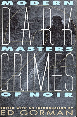 Item #56332 Dark Crimes 2: Masters of Noir. Ed Gorman
