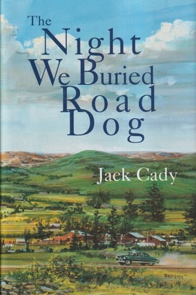 Item #5655 The Night We Buried Road Dog. Jack Cady