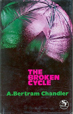 Item #56835 The Broken Cycle. A. Bertram Chandler