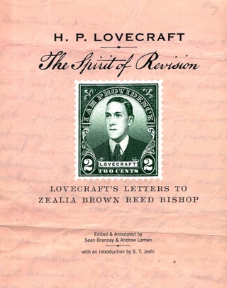 Item #57193 The Spirit of Revision: Lovecraft's Letters to Zealia Brown Reed Bishop. H. P. Lovecraft