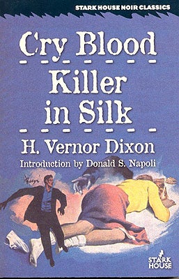 Item #57206 Cry Blood / Killer in Silk. H. Vernor Dixon.