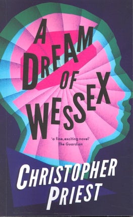 Item #57570 A Dream of Wessex. Christopher Priest