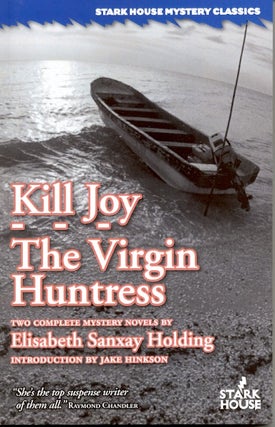 Item #57839 Kill Joy / The Virgin Huntress. Elisabeth Sanxay Holding