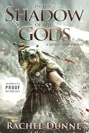 Item #57868 In the Shadow of the Gods: A Bound Gods Novel. Tachel Dunne